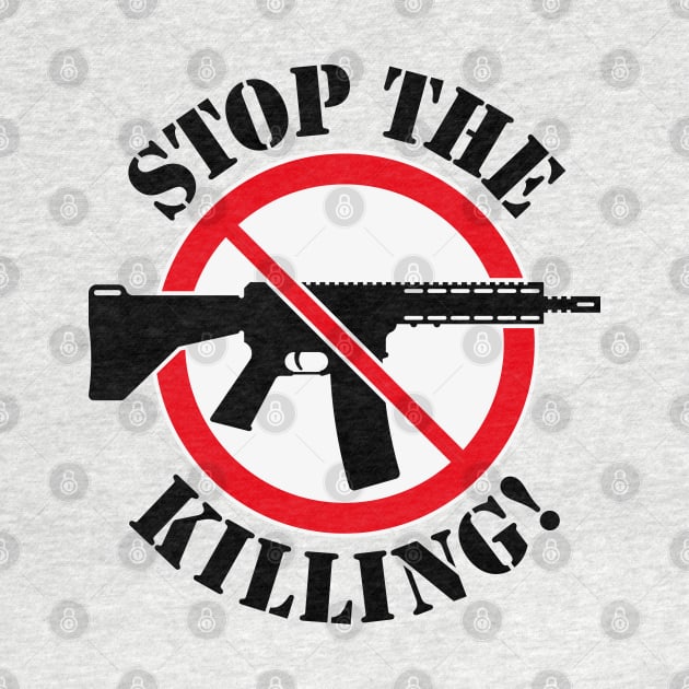 Stop The Killing! (Gun Reform / No Weapons / 3C) by MrFaulbaum